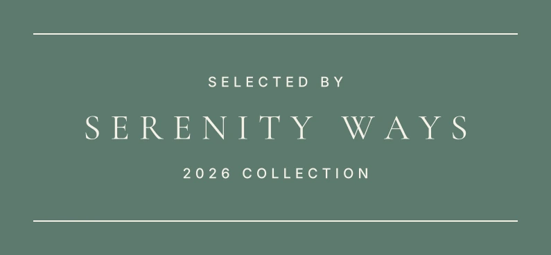 Selected by Serenity Ways, 2026 Collection
